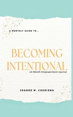 A Monthly Guide To...Becoming Intentional: 12-Month Empowerment Journal - Image 1 of 2