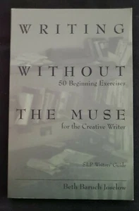 Writing Without the Muse : Fifty Beginning Exercises for the Creative Writer - Bild 1 von 2