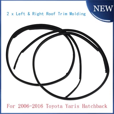 Left & Right Side Roof Drip Moulding Trim For 2006-2016 Toyota Yaris Hatchback Foto 1 de 4