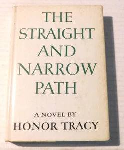 THE STRAIGHT AND NARROW PATH by HONOR TRACY - 1956 1st ed., 1st printing HC/DJ - Imagen 1 de 4