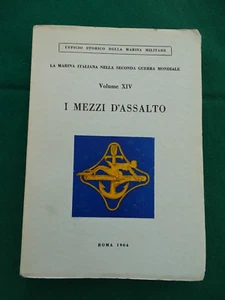 MARINA MILITARE ITALIANA-DE RISIO-I MEZZI D'ASSALTO-VOL. XIV-ROMA 1964 - Imagen 1 de 7