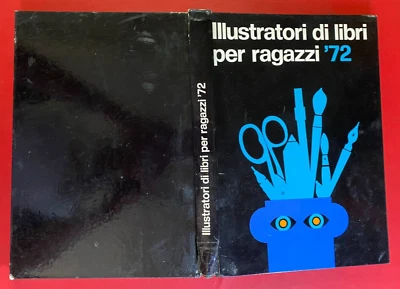 ILLUSTRATORI DI LIBRI PER RAGAZZI '72 Mostra di Bologna Aprile 1972 - Immagine 1 di 4