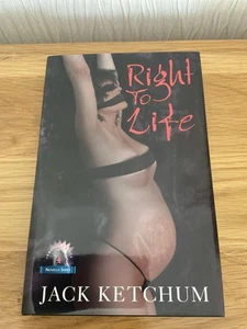 RIGHT TO LIFE - JACK KETCHUM.   No 4 novella.  U.S.1st/1st  Cemetery Dance. 1998 - Picture 1 of 6