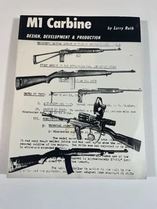 The M1 Carbine Design, Development & Production by Larry Ruth - Picture 1 of 14