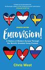 Eurovision! A History of Modern Europe Through , West<+