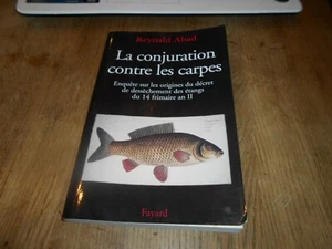 RARE R. ABAD LA CONJURATION CONTRE LES CARPES 2006 A 18€ ACH IMM FP COMP MOND RE - Bild 1 von 8