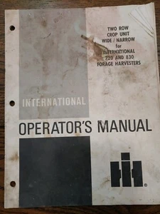 INTERNATIONAL TWO ROW CROP UNIT 720 830 FORAGE HARVESTER OPERATOR'S MANUAL - Picture 1 of 1