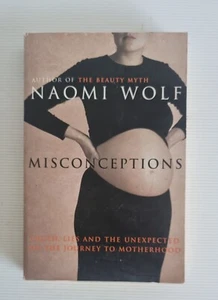 Misconceptions: Truth, Lies and the Unexpected on the Journey to Motherhood... - Picture 1 of 11