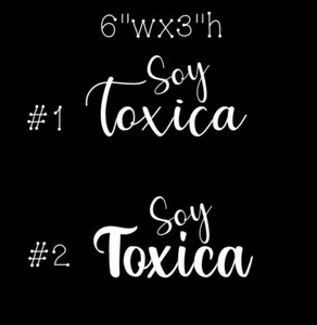 Calcomanía pegatina española Soy Toxica - Imagen 1 de 1