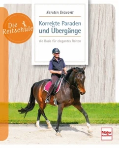 Korrekte Paraden und Übergänge - die Basis für elegantes Reiten (Die Reitschule) - Imagen 1 de 1