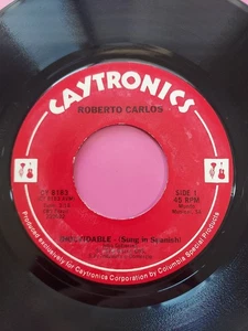 Roberto Carlos El Humahuaqueno / Inolvidable CAYTRONICS 8183 45 RPM VG+ #5387 - Picture 1 of 2