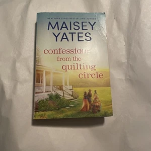 Confessions from the Quilting Circle : A Novel by Maisey Yates (2022, Mass. - Picture 1 of 5