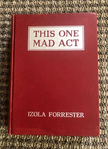"This One Mad Act" by Izola Forrester (HC First Edition) Lincoln Assassination - Foto 1 di 10