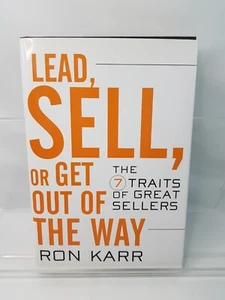 Lead, Sell. or Get Out of the Way by Ron Karr HC Book 7 Traits of Great Sellers - Picture 1 of 12