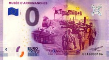 14 ARROMANCHES Musée du Débarquement, 75 ans, N° 2ème, 2019, Billet 0 € Souvenir