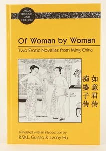 Of Woman by Woman: Two Erotic Novellas from Ming China 2011 Peter Lang Near Fine - Foto 1 di 11
