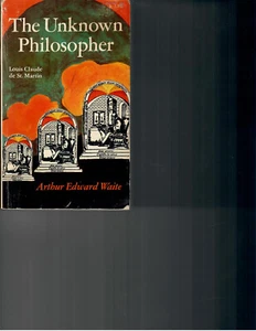 A E Waite, DER UNBEKANNTE PHILOSOPH: Louis Claude de St Martin 1970 pb - Bild 1 von 1