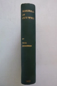 1st ed Mariella of Out-West by Ella Higgenson (hardcover, 1903) - Bild 1 von 3