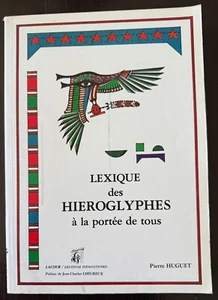 LEXIQUE DES HIEROGLYPHES à la portée de tous Par Pierre Huguet (Lacour 1990) - Picture 1 of 7