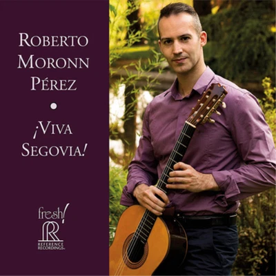 Roberto Moronn Perez Roberto Moronn Pérez: Viva Segovia! (CD) Album - Bild 1 von 2