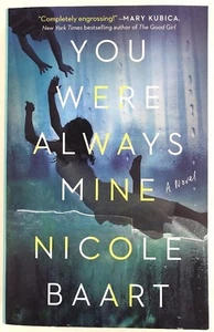 You Were Always Mine by Nicole Baart (2018, Paperback) - Foto 1 di 2
