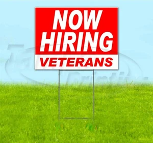 NOW HIRING VETERANS 18x24 Yard Sign WITH STAKE Corrugated Bandit USA EMPLOYMENT - Picture 1 of 5