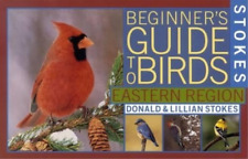 Donald Stokes Stokes Beginner's Guide to Birds (Paperback)