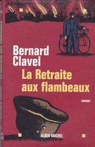 BERNARD CLAVEL - LA RETRAITE AUX FLAMBEAUX - ROMAN - ALBIN MICHEL - LIVRE TBE - Imagen 1 de 2