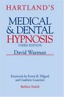 Hartland's Medical and Dental Hypnosis, 3e by Waxman LRCP  MRCS, David Paperback