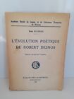 L'EVOLUTION POETIQUE DE ROBERT DESNOS - ROSA BUCHOLE - BRUXELLES 1956