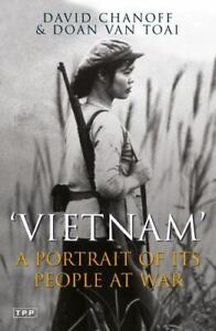 'Vietnam': A Portrait of Its People at War by Chanoff, David; Van Toai, Doan