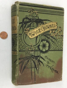 1873 Twice Crowned A Story of the Days of Queen Mary, McKeever Hurst & Co. - Imagen 1 de 11