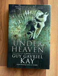 Under Heaven by Guy Gavriel Kay (2010, Hardcover) New - Imagen 1 de 6