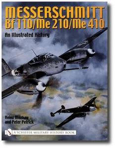 Messerschmitt Bf 110/Me 210/Me 410 : An Illustrated History by Heinz Mankau... - Picture 1 of 1