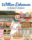 William Entenmann A Bakers Baker   Hardcover By Amy Salinger   Good