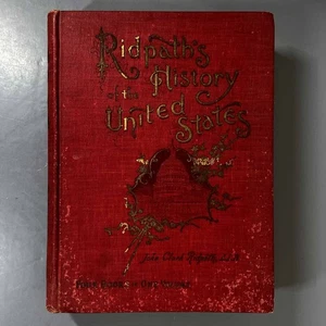 RIDPATH’S HISTORY OF THE UNITED STATES by John Clark Ridpath - 1902 Edition - HC - Imagen 1 de 11