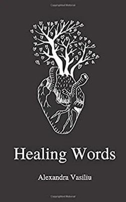 Healing Words : A Poetry Collection for Broken Hearts Alexandra V - Image 1 of 2