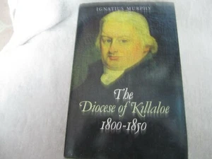 The Diocese of Killaloe 1800-1850 By Ignatius Murphy LLlustrated  Hardcover 1992 - Picture 1 of 12