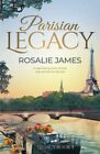 Parisian Legacy: Glamour, Passion And Betrayal. Two Great Famili