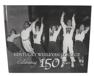 Kentucky Wesleyan College Celebrating 150 Years Owensboro 1st Edition Book NICE! - Picture 1 of 1