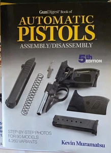 Gun Digest Automatic Pistol Assembly/Disassembly 260 Guns  Covered Gunsmithing - Picture 1 of 1