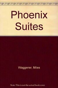 PHOENIX SUITES By Miles Waggener *Excellent Condition*