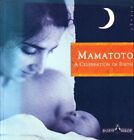 Mamatoto: Body Shop Celebration of Birth, Anita Roddick, Used; Very Good Book