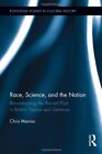 Race, Science, and the Nation: Reconstructing t, Manias..