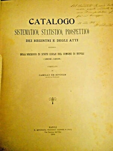 C.De Divitis,Catalogo sistematico dell'Archivio di Stato Civile di Napoli-1904 - Foto 1 di 2