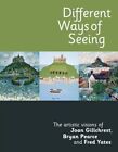Different Ways of Seeing - The artistic visions of Jo... by Janet Axten, John Ma