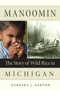 Manoomin: The Story of Wild Rice in Michigan by Barton - Imagen 1 de 1