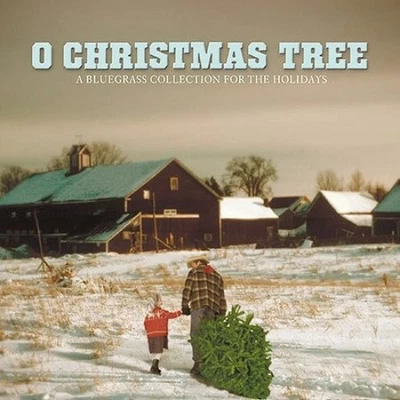 O Christmas Tree!: A Bluegrass Collection for the Holidays by Various Artists - Bild 1 von 2