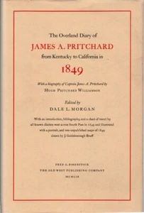 OVERLAND DIARY JAMES A PRITCHARD KENTUCKY TO CALIFORNIA 1849 1ST ED DALE MORGAN - Imagen 1 de 4