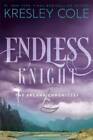 Endless Knight (The Arcana Chronicles) - Hardcover By Cole, Kresley - GOOD